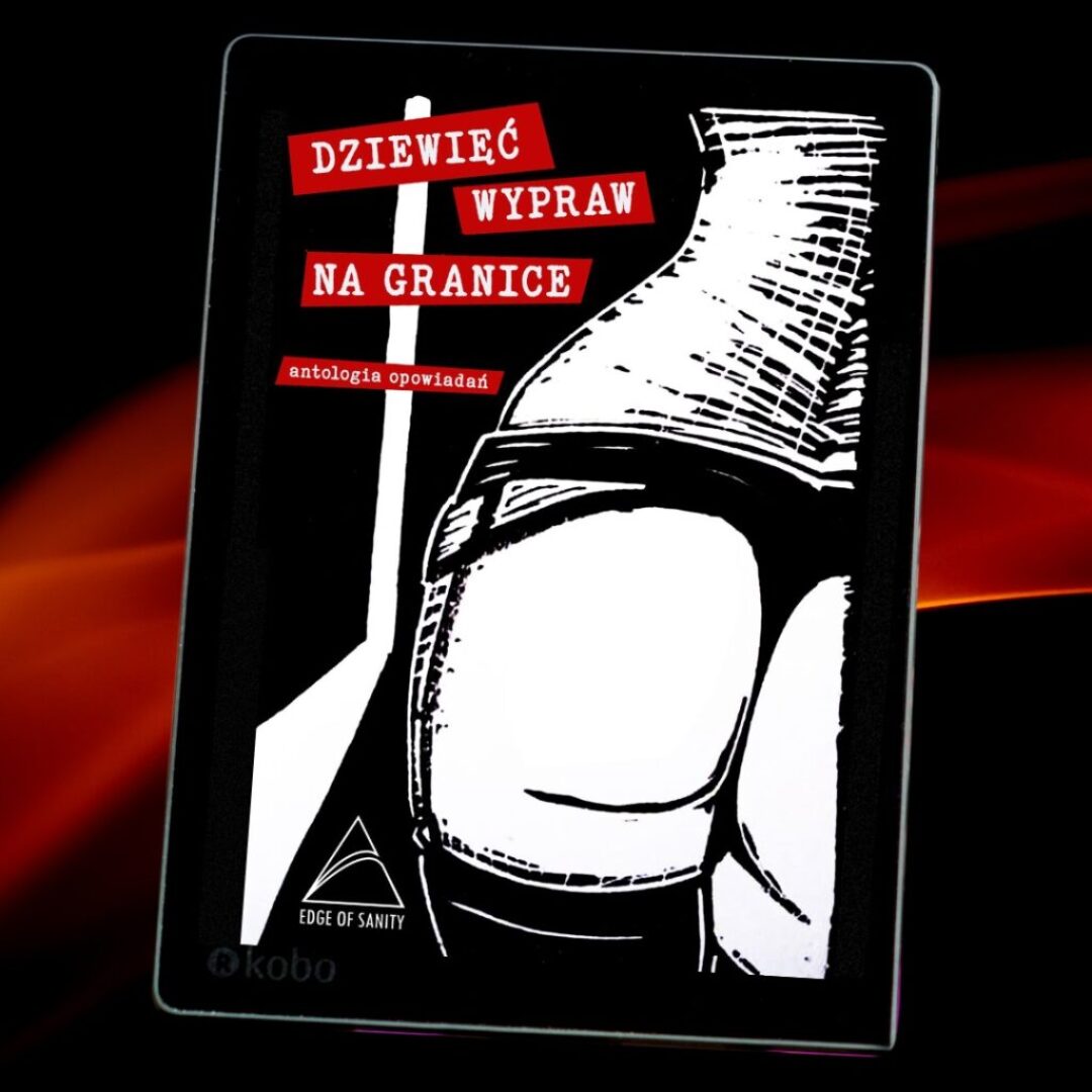 dziewięć wypraw na granicę antalogia opowiadań