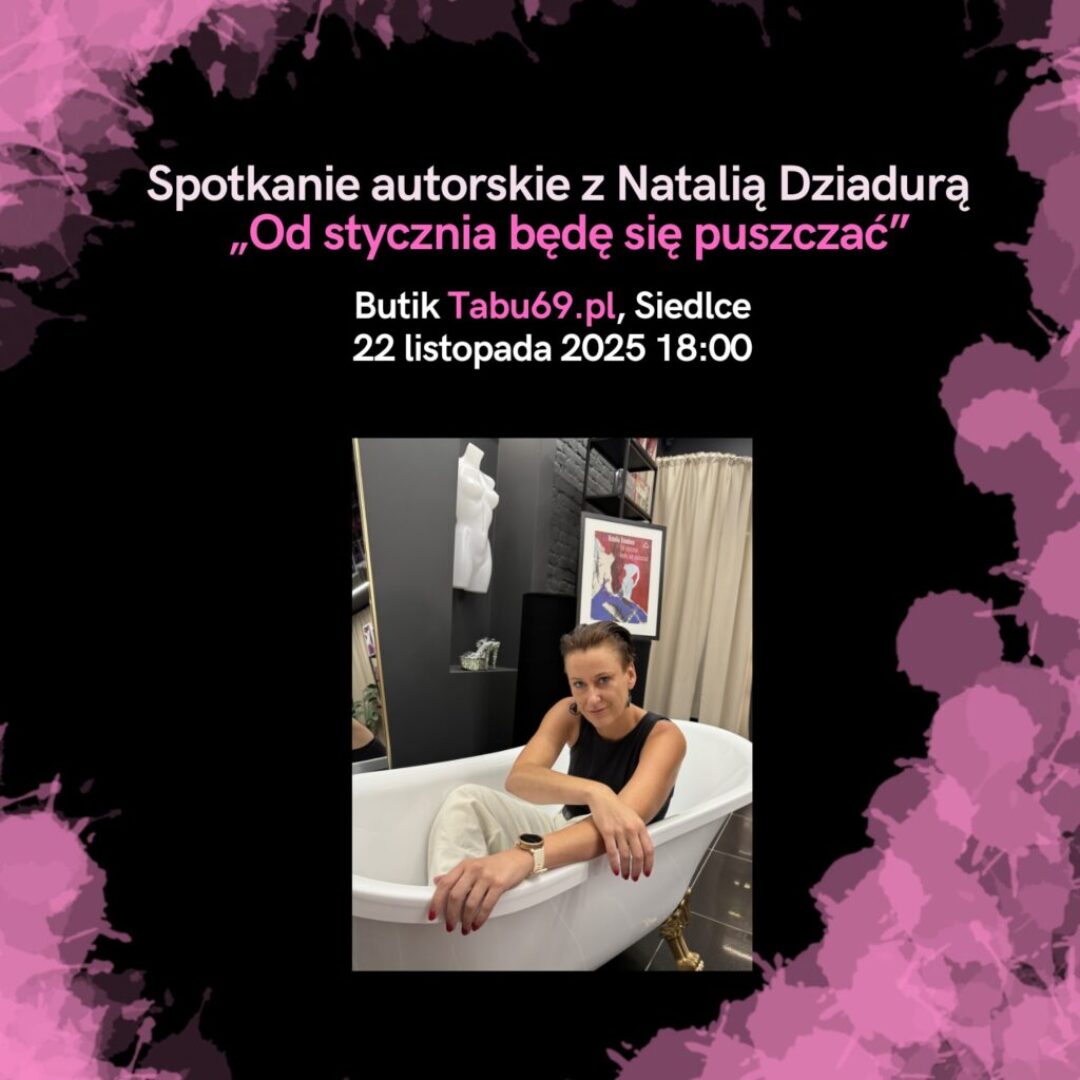 Spotkanie autorskie z Natalia Dziadurą w zwiazku z premierą książki